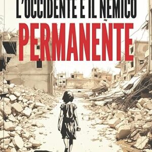 L’Occidente e il Nemico Permanente: i prossimi appuntamenti con l’autrice