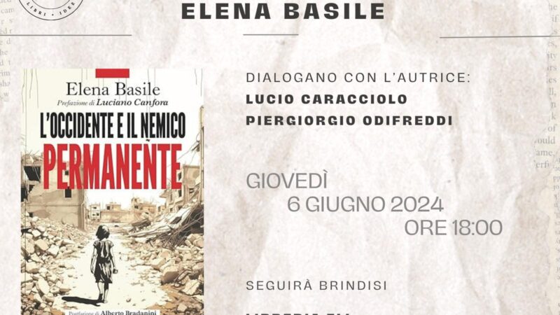 Presentazione del libro di Elena Basile: “L’Occidente e il nemico permanente”